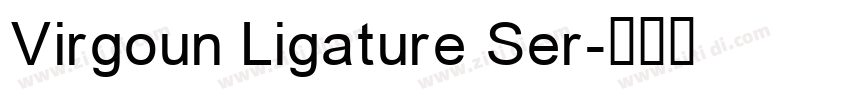 Virgoun Ligature Ser字体转换